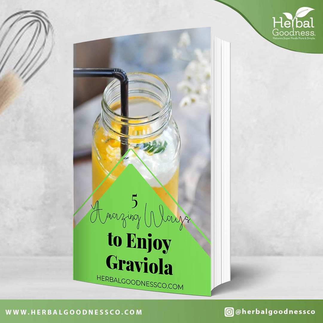 5 Amazing Ways to Enjoy Graviola eBook | Herbal Goodness