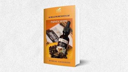10 Health benefits of papaya seed eBook | Herbal Goodness