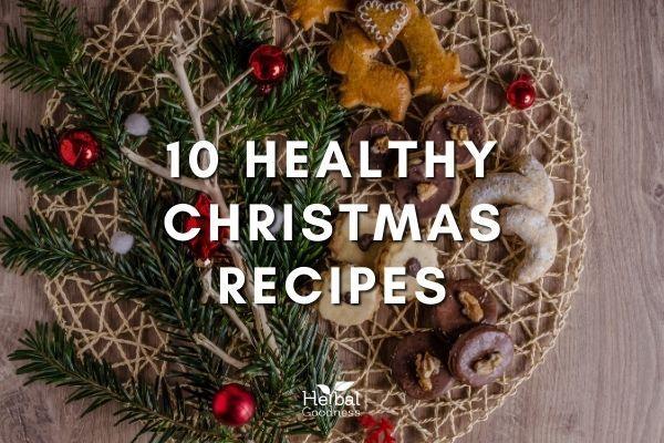 10 Healthy Christmas Recipes | Herbal Goodness