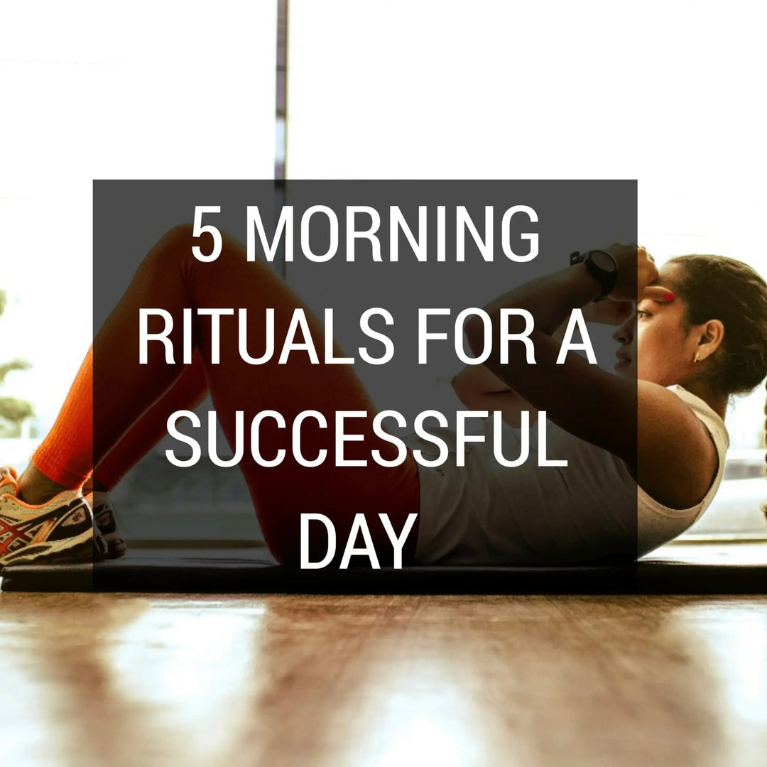 5 Morning Rituals for a Productive Day | Herbal Goodness
