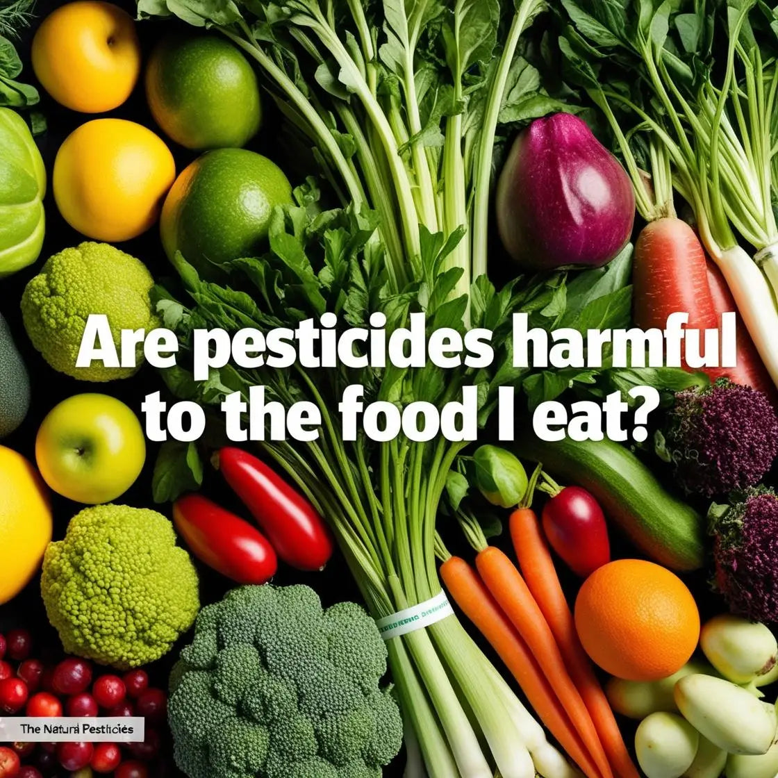 Are Pesticides Harmful to Your Food? Explore the Truth