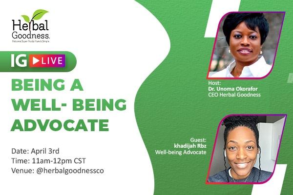 IG Live: Being A Well-Being Advocate | Herbal Goodness