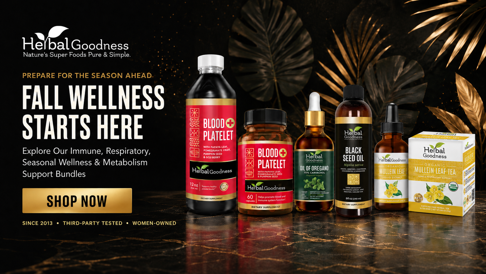A promotional banner for Herbal Goodness wellness products, featuring a bottle of Blood Platelet, a jar of Blood Platelet, a bottle of Oil of Organics, a bottle of Black Seed Oil, and a box of Walmetin Leaf Tea, set against a dark background with gold palm leaves.