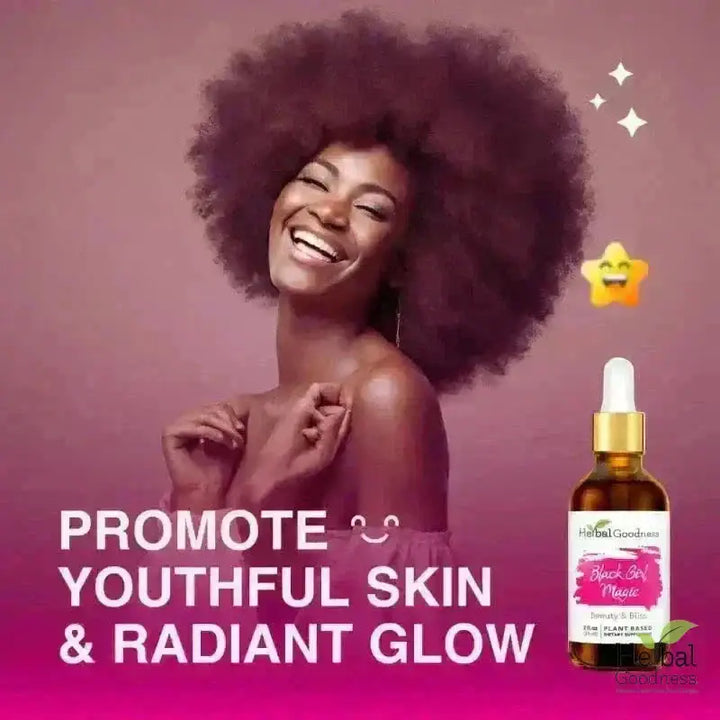 Black Girl Magic - 2fl.oz - Beauty &amp; Anti-Aging Liquid Extract Herbal Goodness 