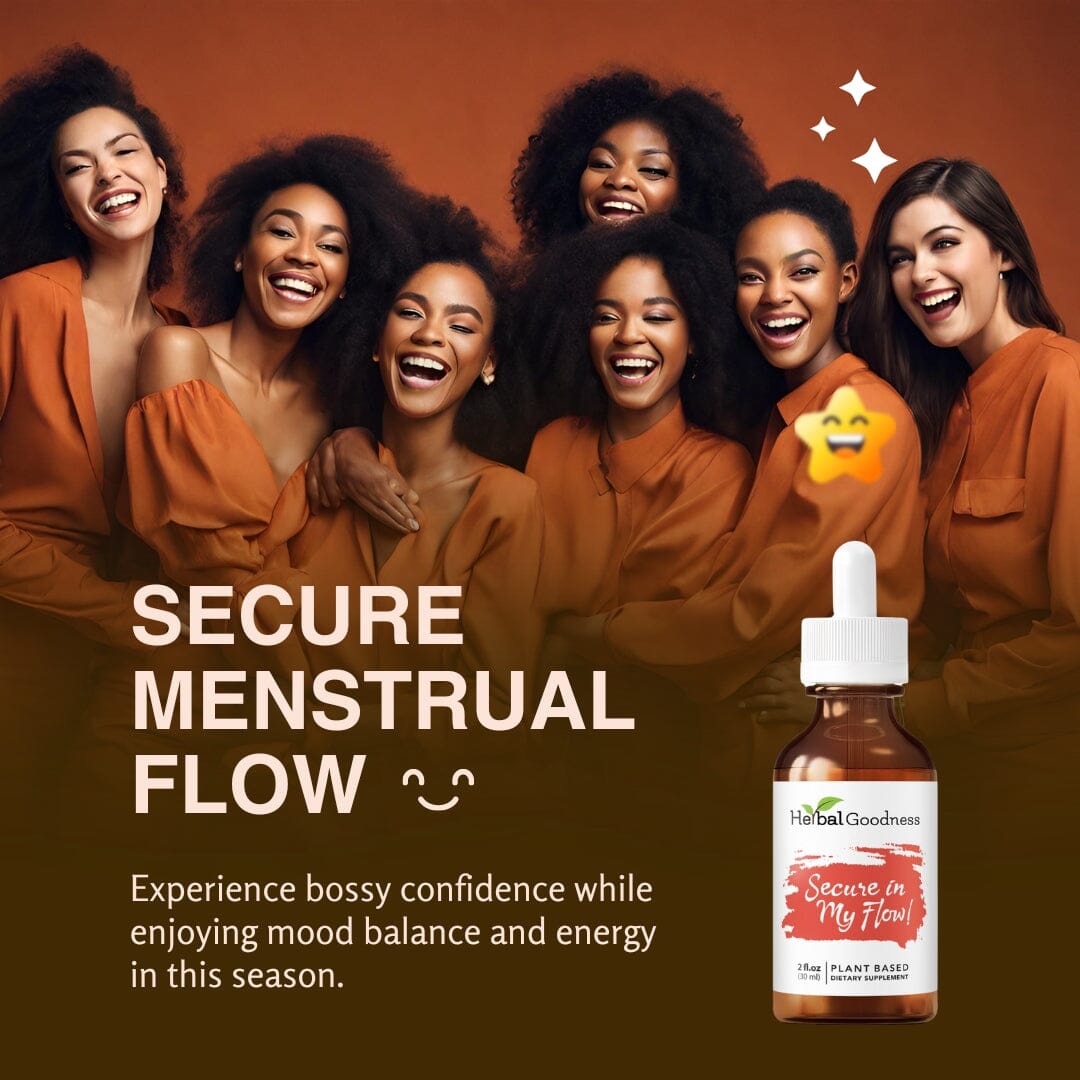 Secure in my Flow 2fl.oz - Plant Based - Dietary Supplement, Ensure Comfortable Menstrual Cycle. - Herbal Goodness Plant Based - Dietary Supplement Herbal Goodness 